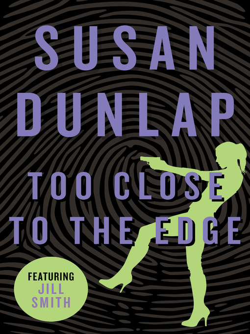 Title details for Too Close to the Edge by Susan Dunlap - Wait list